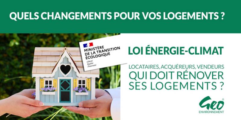 Lutte contre les passoires thermiques avec la loi énergie-climat • Geo Environnement vous informe !
